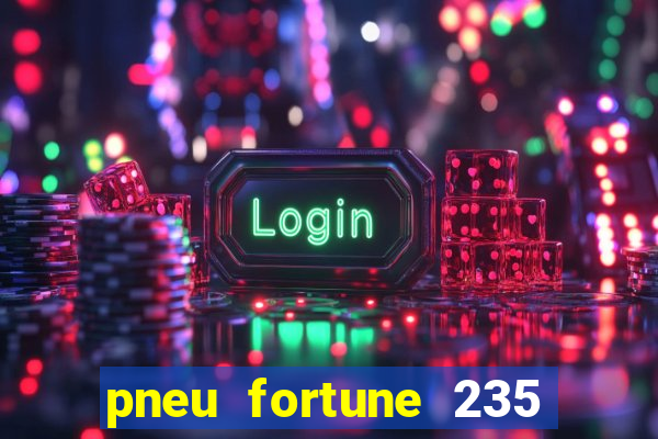 pneu fortune 235 55 r18